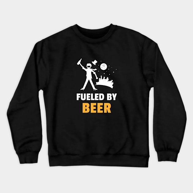 Fueled By Beer Crewneck Sweatshirt by BeerShirtly01